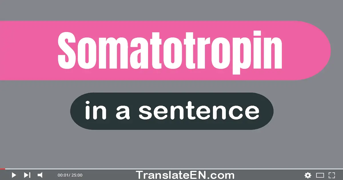 Somatotropin in a sentence