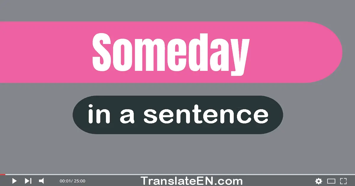 Someday in a sentence