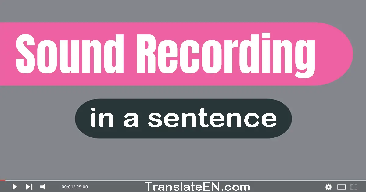 Sound Recording in a sentence