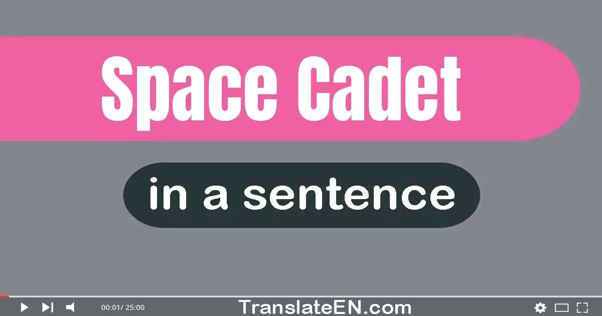 Space Cadet in a sentence