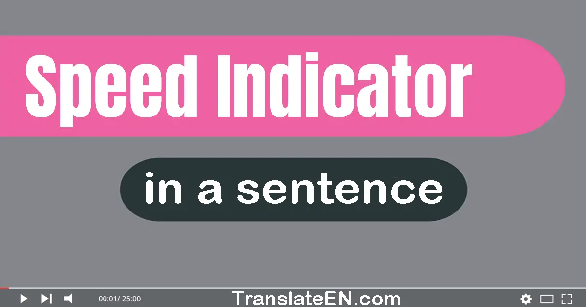 Speed Indicator in a sentence