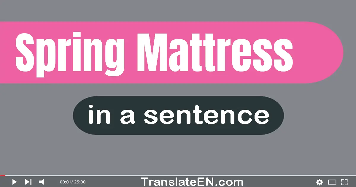 Spring Mattress in a sentence