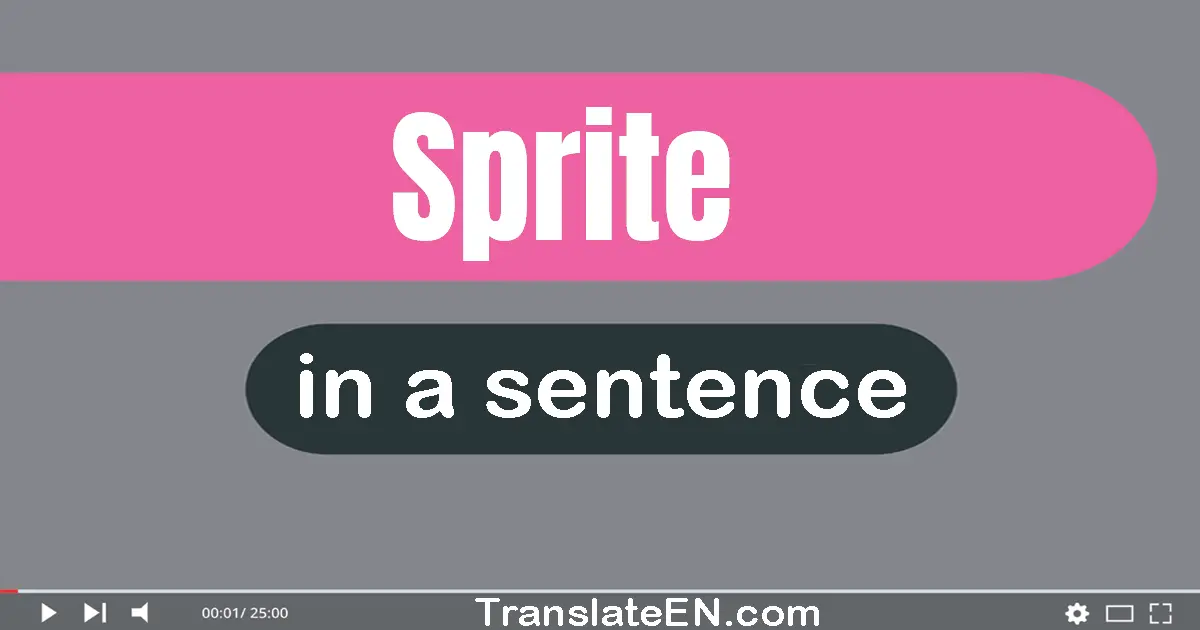 Sprite in a sentence