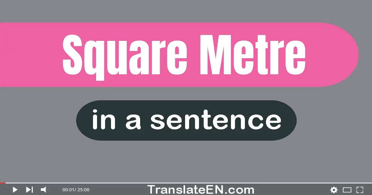 Square Metre in a sentence