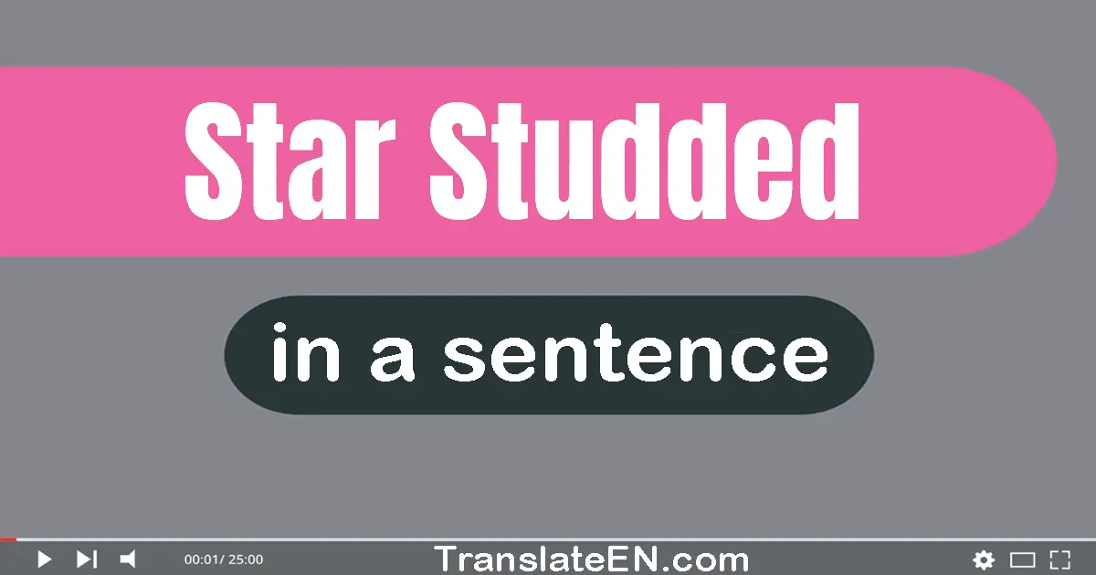 Use "star-studded" in a sentence | "star-studded" sentence examples