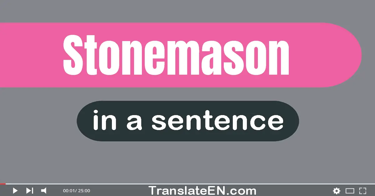 Use "stonemason" in a sentence | "stonemason" sentence examples