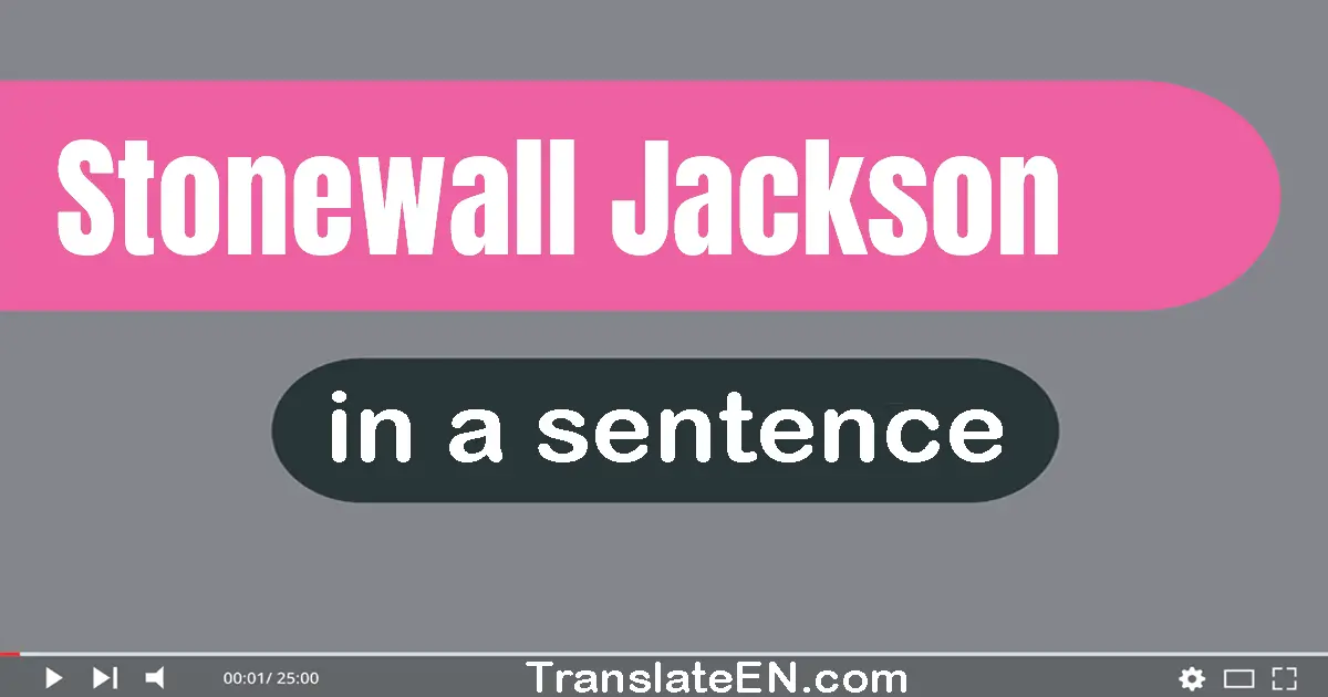 Use "stonewall jackson" in a sentence | "stonewall jackson" sentence examples