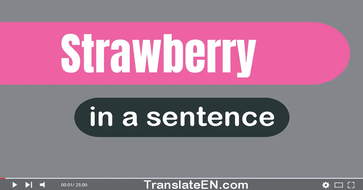 Strawberry in a sentence