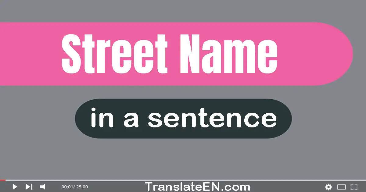 Street Name in a sentence