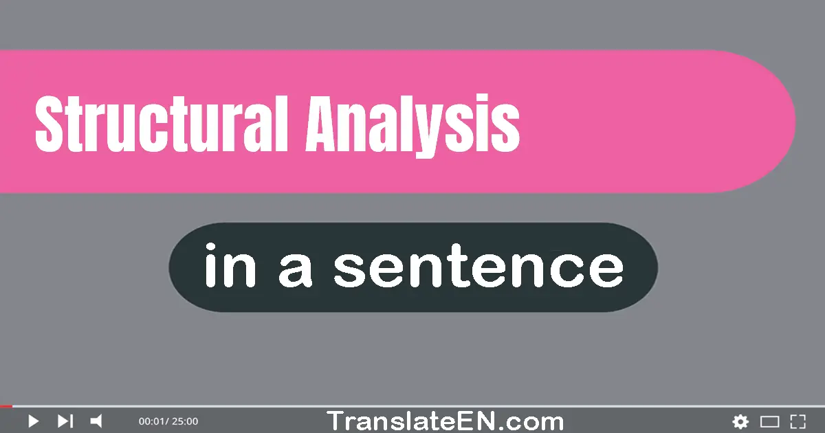 Use "structural analysis" in a sentence | "structural analysis" sentence examples