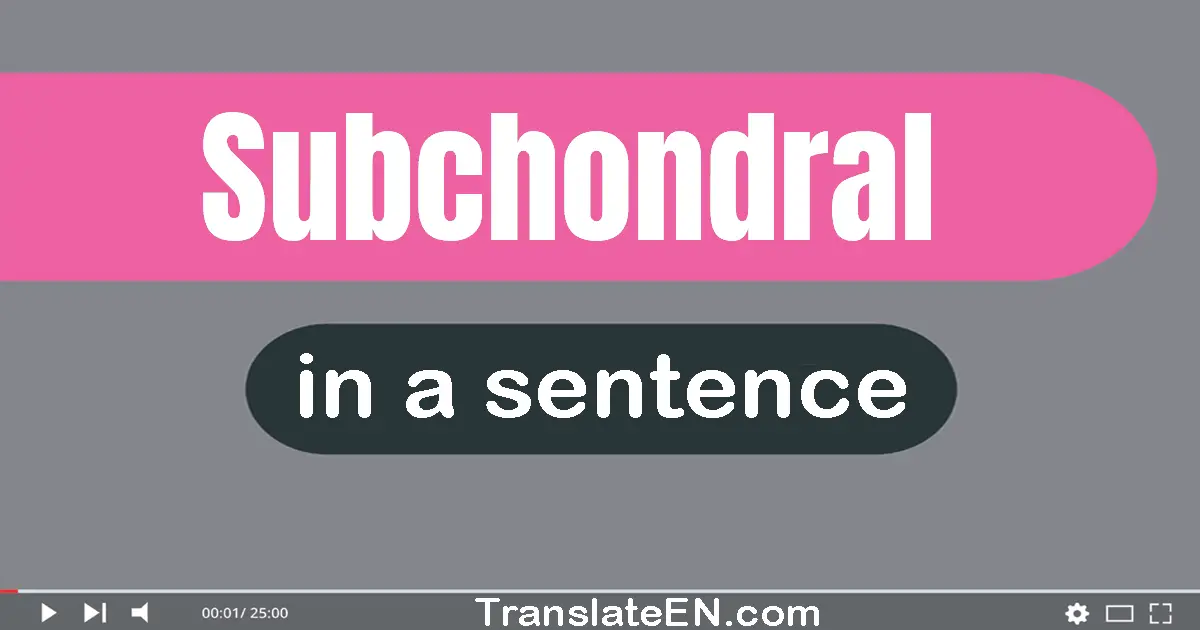 Use "subchondral" in a sentence | "subchondral" sentence examples