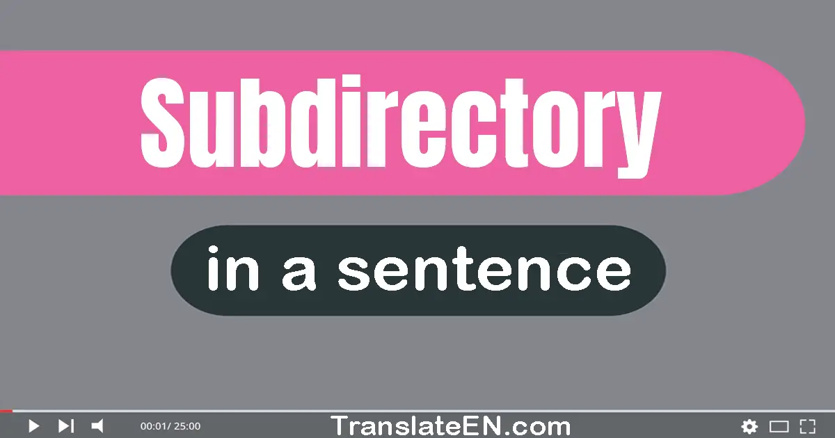 Subdirectory in a sentence