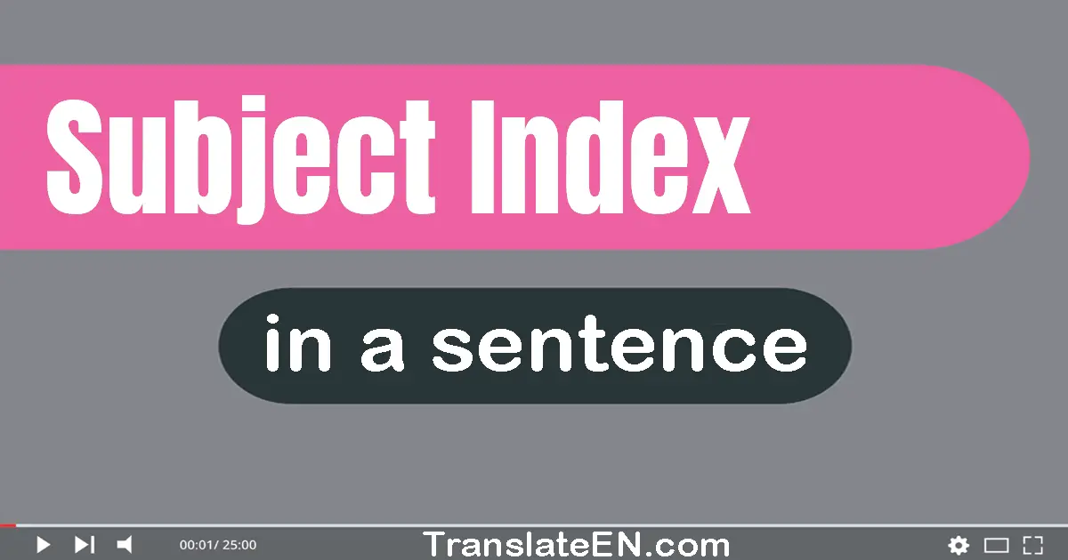 Use "subject index" in a sentence | "subject index" sentence examples