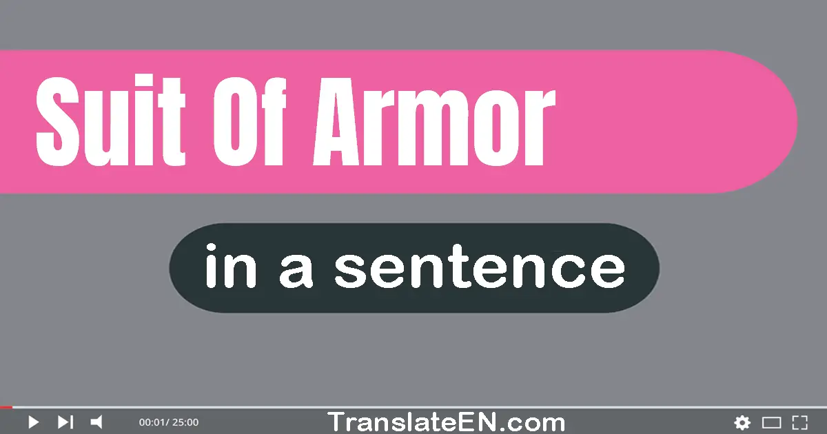 Suit Of Armor in a sentence