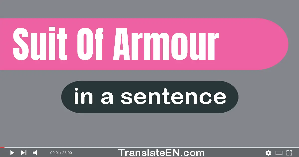 Suit Of Armour in a sentence