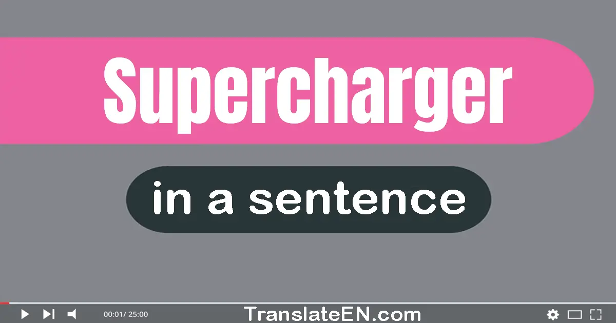 Supercharger in a sentence