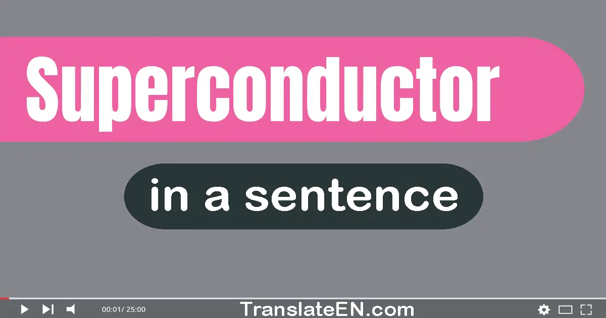 Superconductor in a sentence