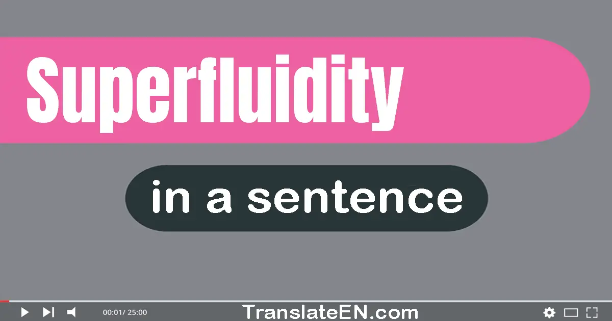 Superfluidity in a sentence