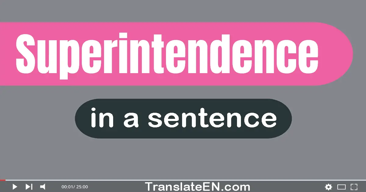 Superintendence in a sentence