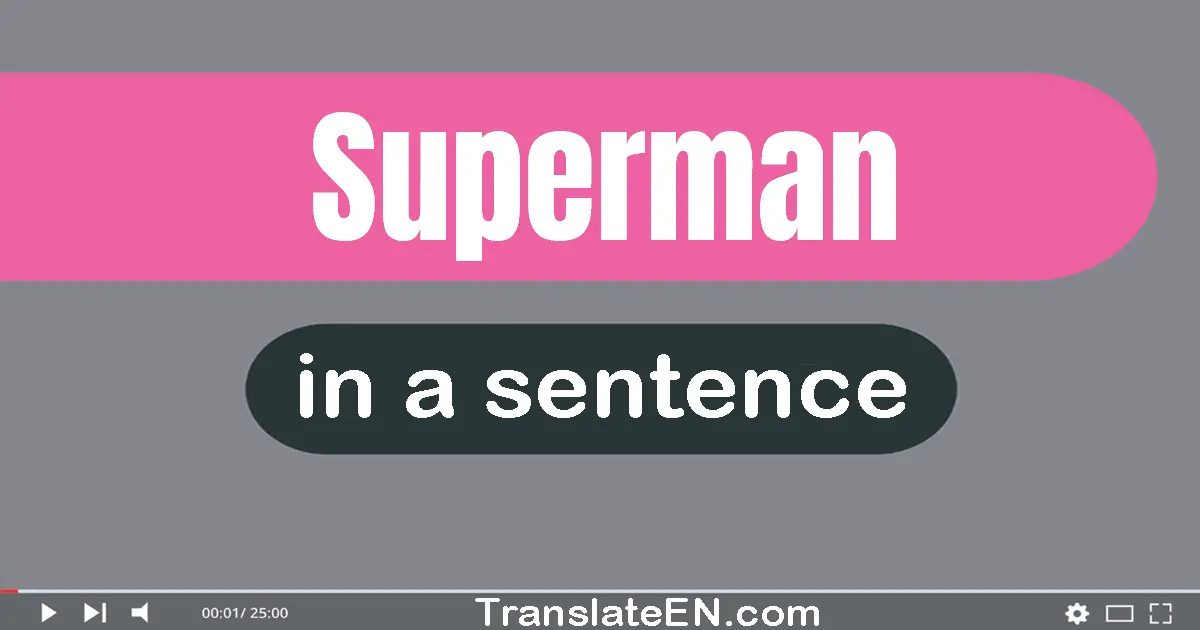 Superman in a sentence