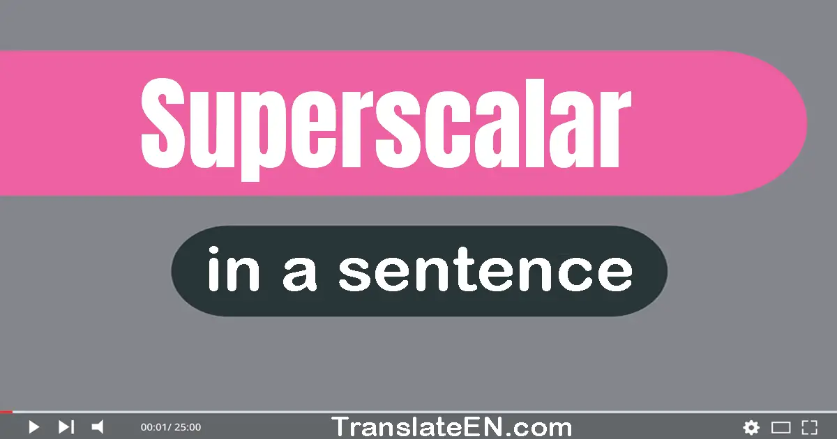 Superscalar in a sentence