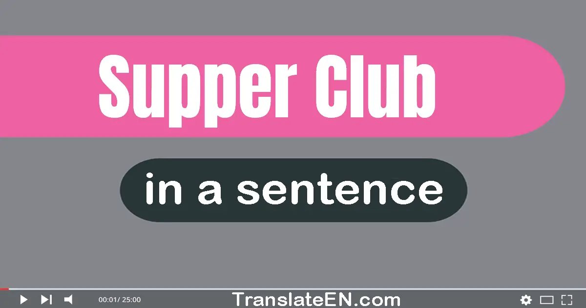 Supper Club in a sentence