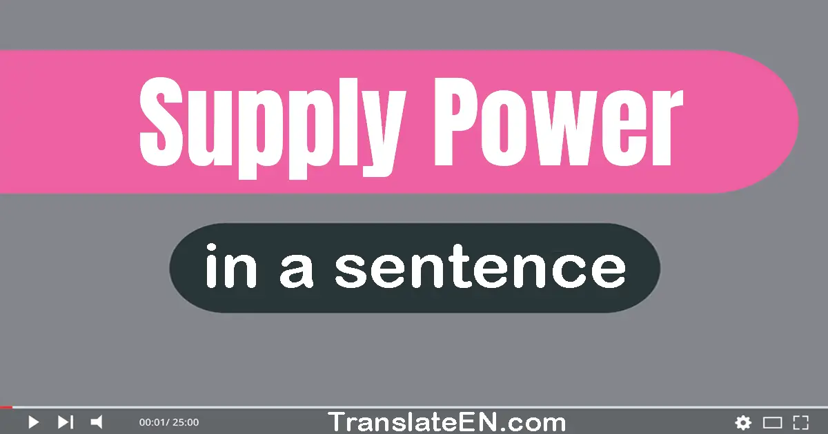 Supply Power in a sentence