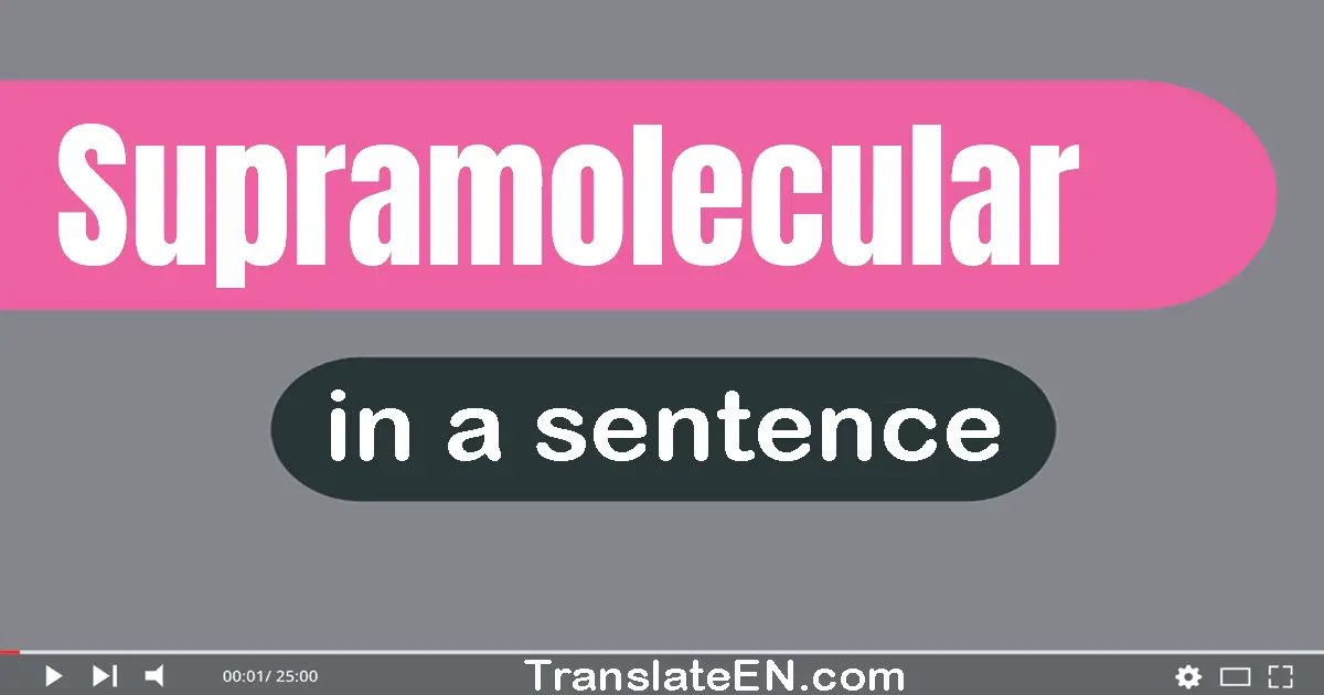 Supramolecular in a sentence