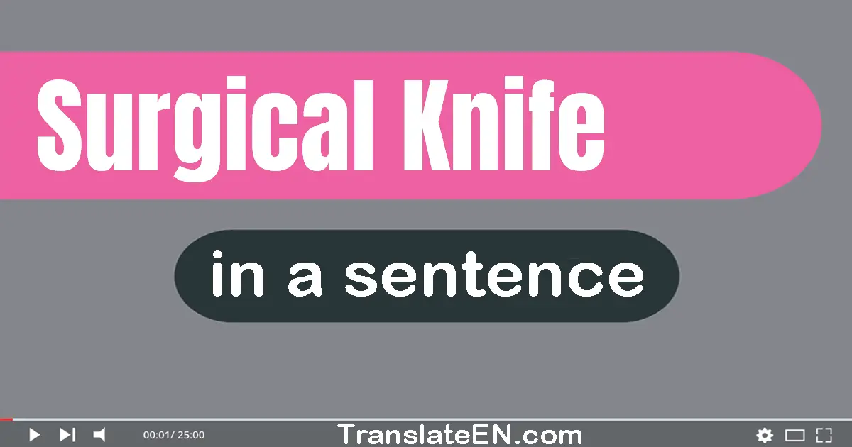 Surgical Knife in a sentence