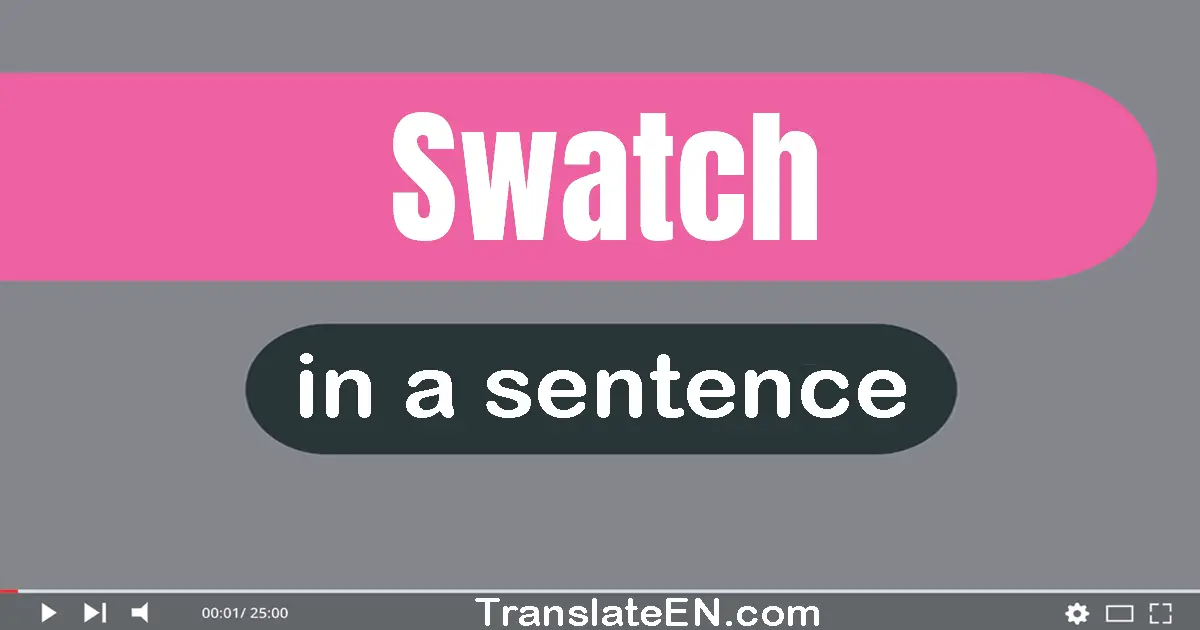 Swatch in a sentence