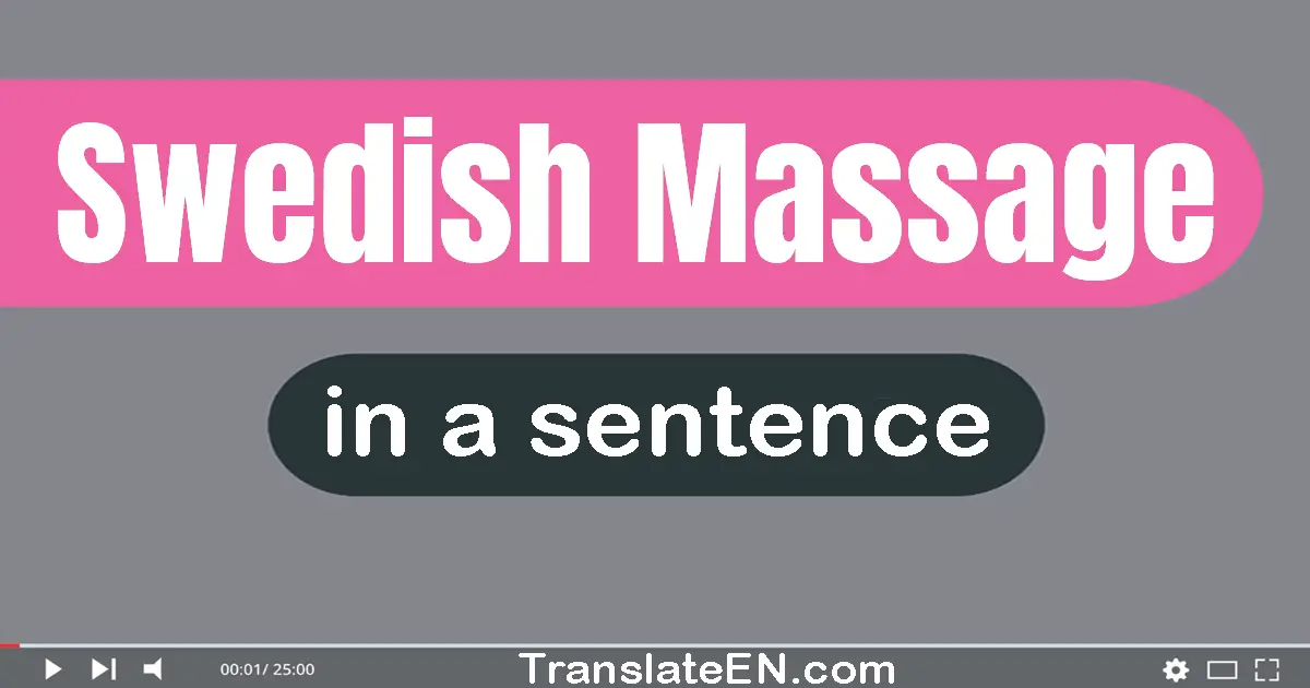 Swedish Massage in a sentence