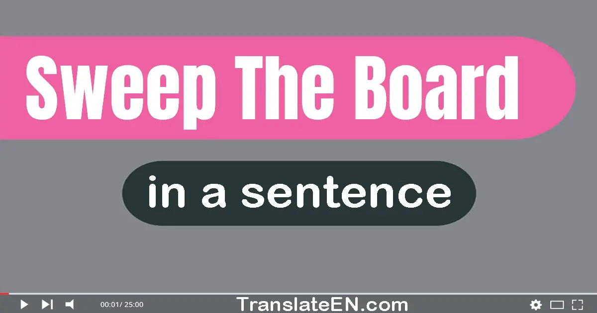 Sweep The Board in a sentence