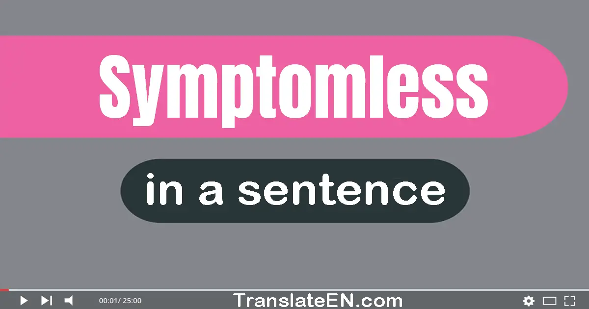 Symptomless in a sentence