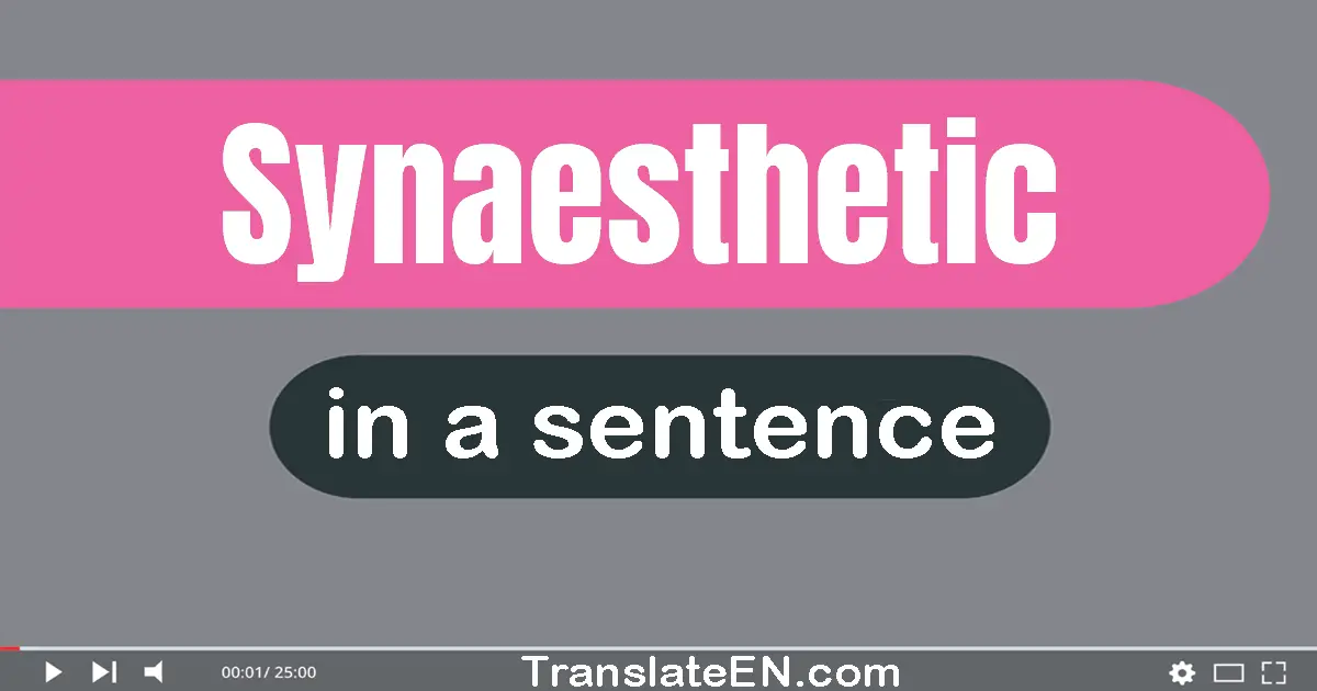 Synaesthetic in a sentence