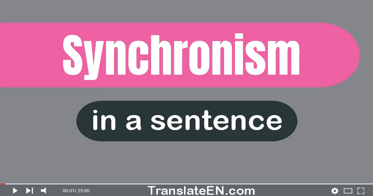 Synchronism in a sentence