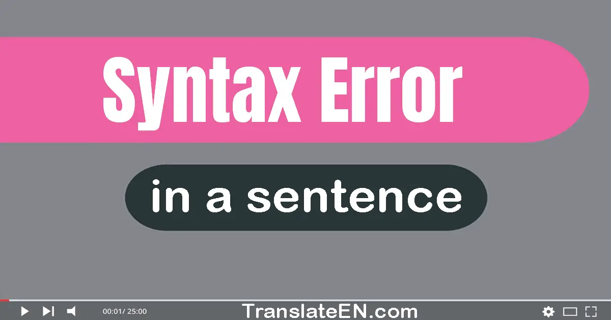 Syntax Error in a sentence