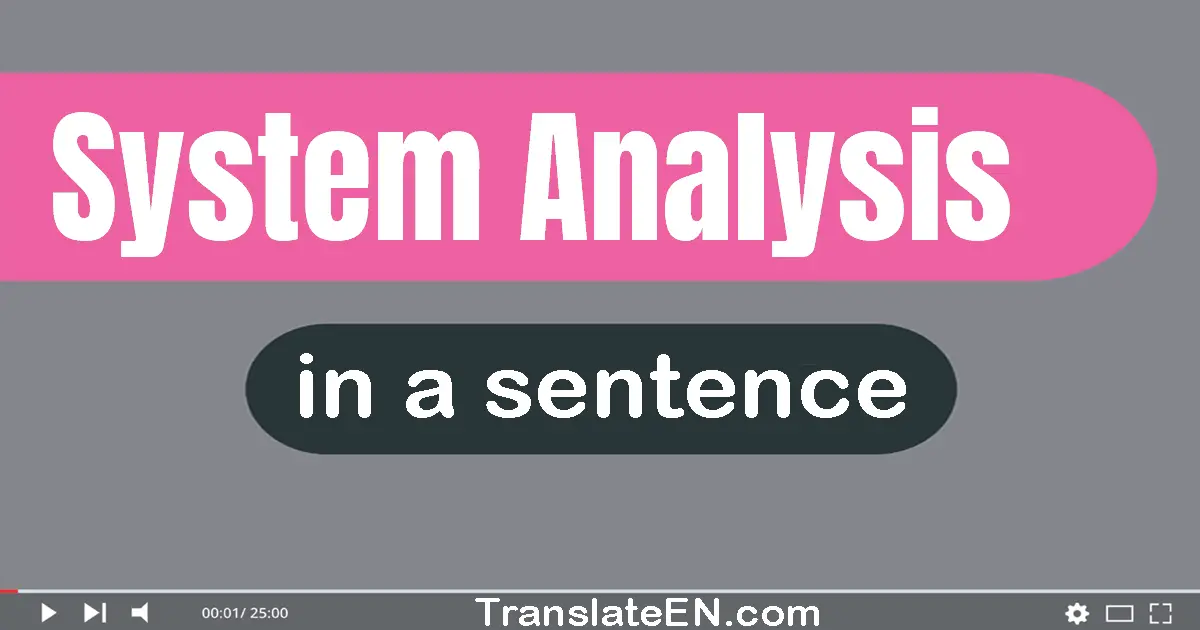 System Analysis in a sentence