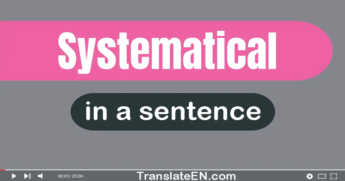 Systematical in a sentence