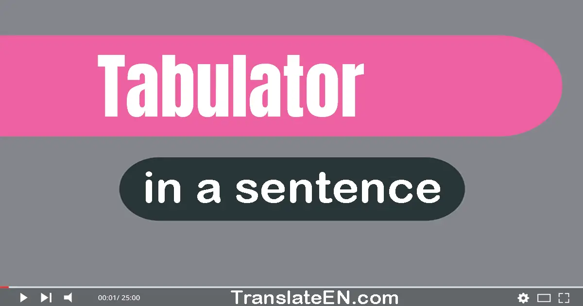 Tabulator in a sentence