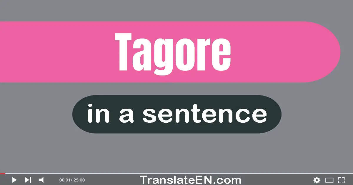 Tagore in a sentence