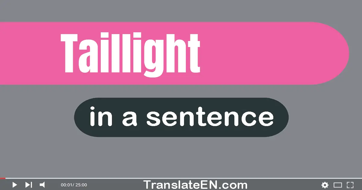 Taillight in a sentence