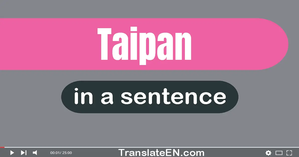 Taipan in a sentence