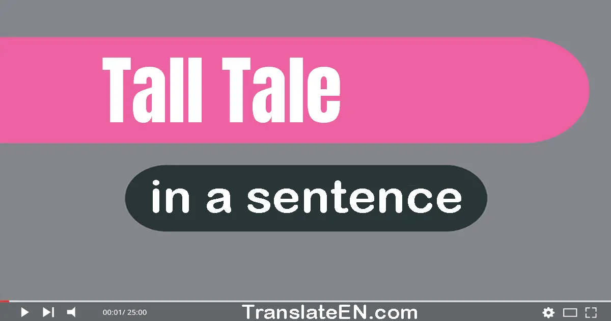 Tall Tale in a sentence