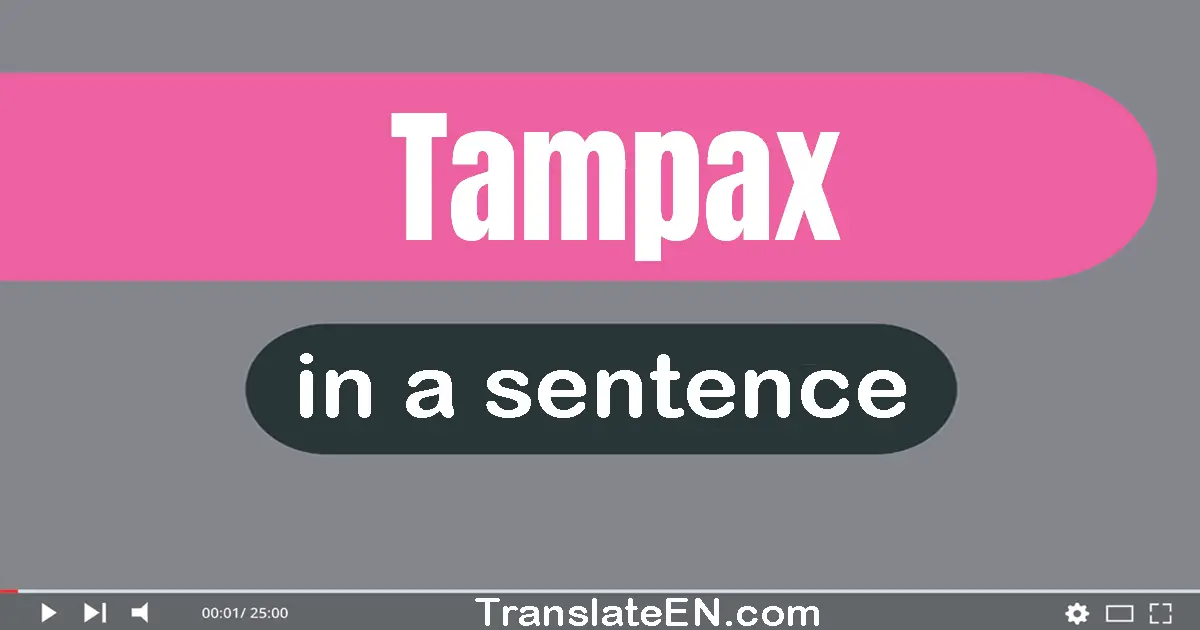 Tampax in a sentence