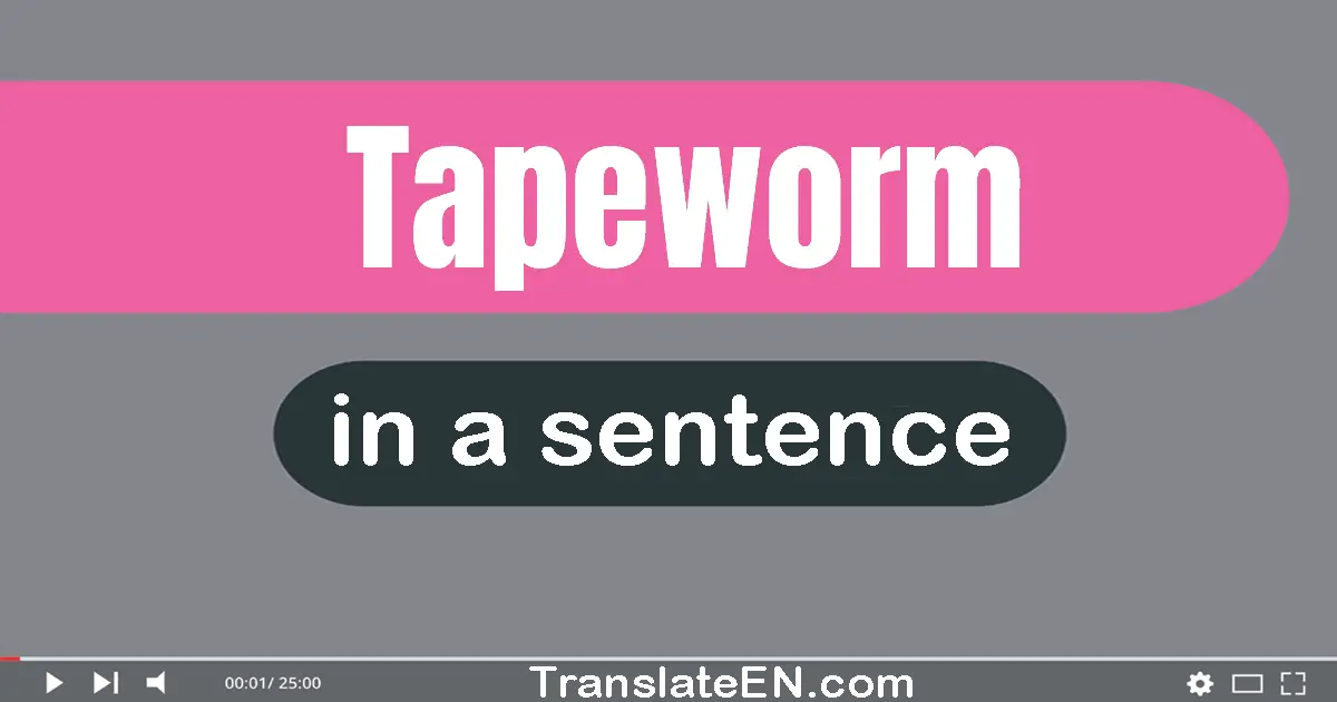 Tapeworm in a sentence