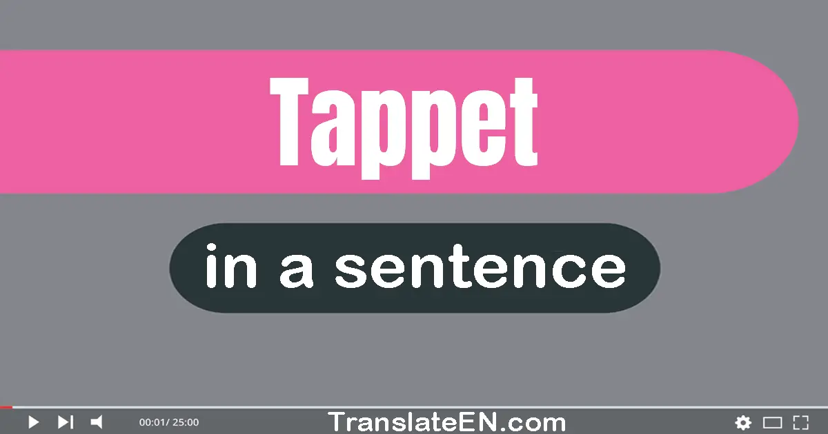 Tappet in a sentence