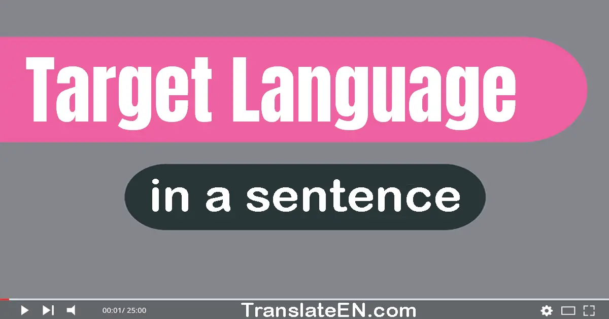 Target Language in a sentence