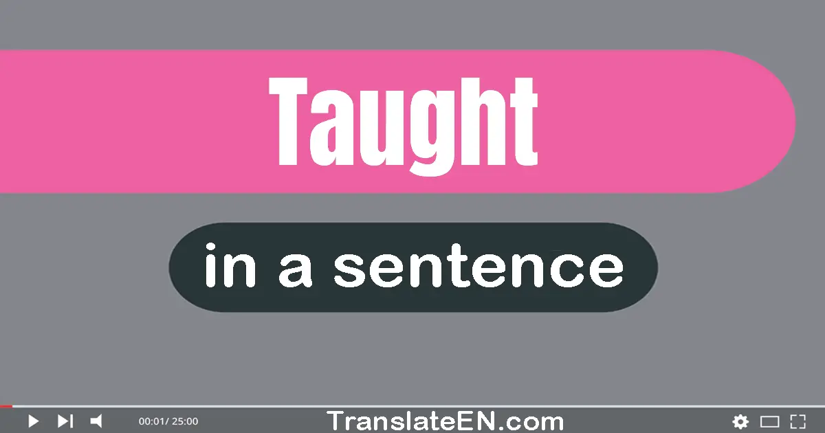 Taught in a sentence