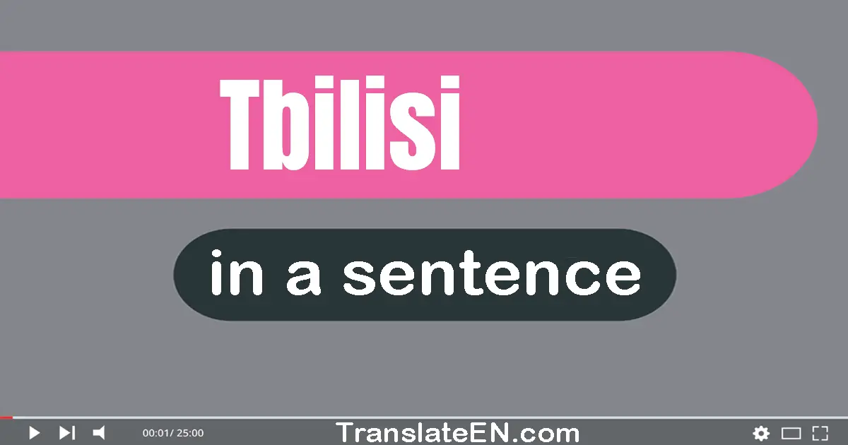 Tbilisi in a sentence