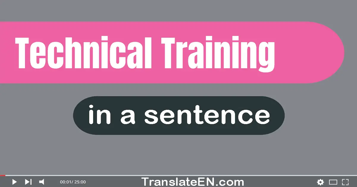 Technical Training in a sentence